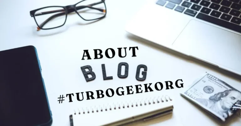Blog/Turbogeekorg: Your Ultimate Guide to Tech Insights and Innovations