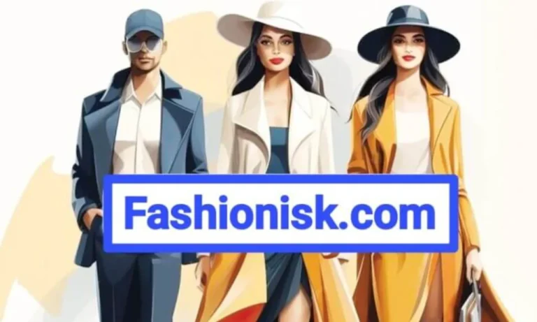 Discovering Fashionisk.com: Your Ultimate Style Destination