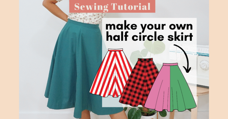 How to Make a Perfect Half Circle Skirt – Complete Guide with Measurements and Pattern Tips